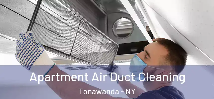 Apartment Air Duct Cleaning Tonawanda - NY